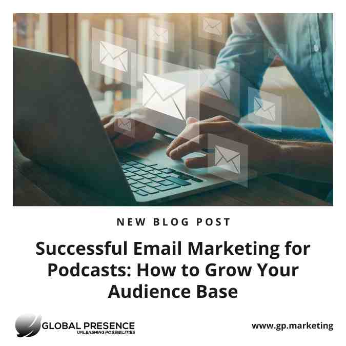 Successful Email Marketing for Podcasts: How to Grow Your Audience Base