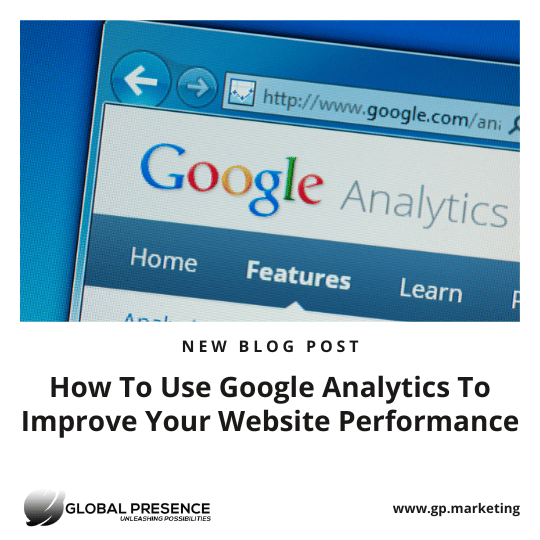 How to use Google Analytics to Improve Your Website Performance