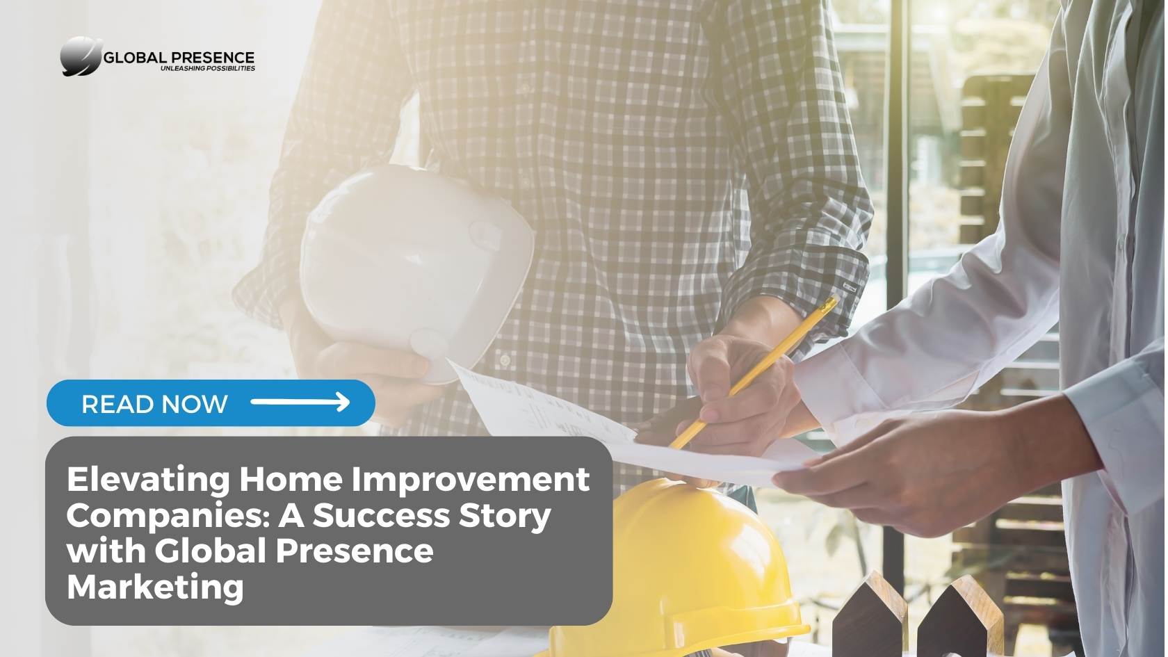 Elevating Home Improvement Companies - Blog Banner