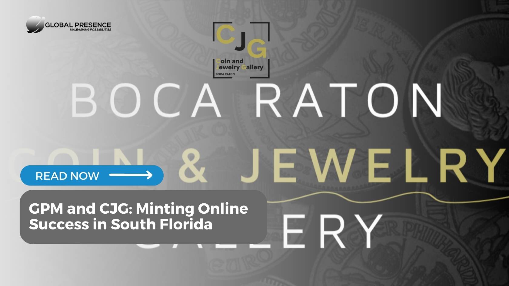 GPM and CJG: Minting Online Success in South Florida