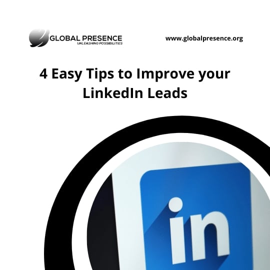 4 Easy Tips to Improve your LinkedIn Leads