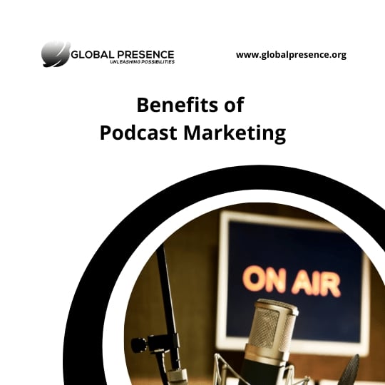 Benefits of Podcast Marketing