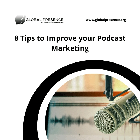 8 Tips to Improve your Podcast Marketing