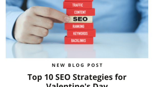 Top 10 SEO Strategies for Valentine’s Day