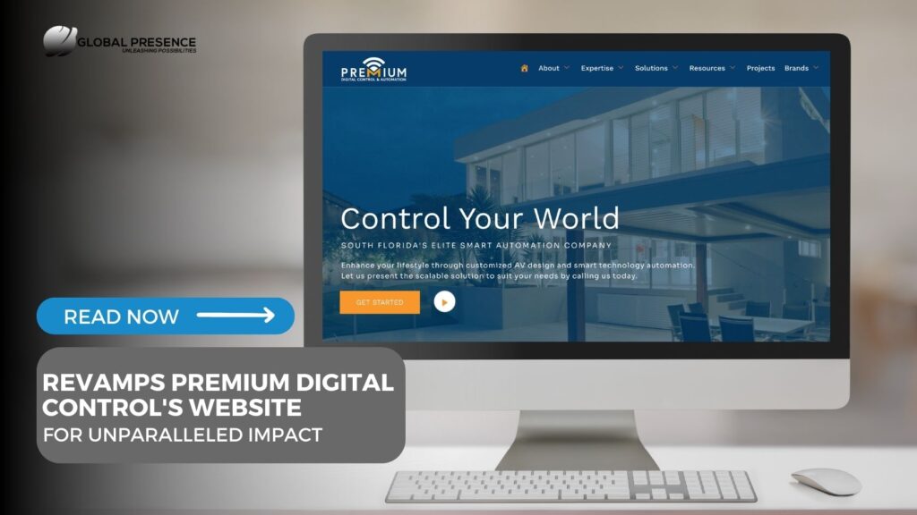 Global Presence Marketing Revamps Premium Digital Control’s Website for Unparalleled Impact