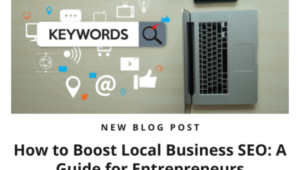 How to Boost Local Business SEO: A Guide for Entrepreneurs