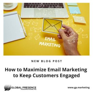 Blog - How to Maximize Email Marketing to Keep Customers Engaged