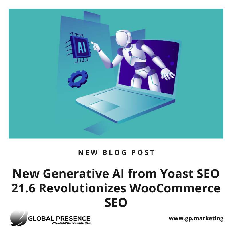 New Generative AI from Yoast SEO 21.6 Revolutionizes WooCommerce SEO