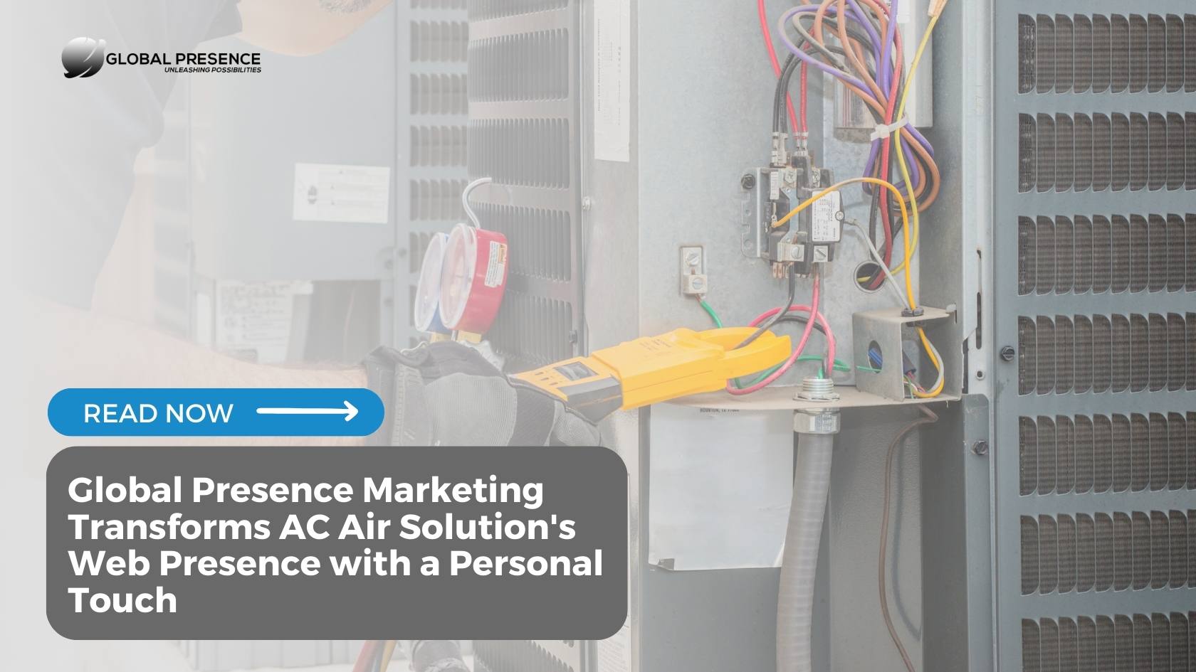 Global Presence Marketing Transforms AC Air Solution's Web Presence with a Personal Touch